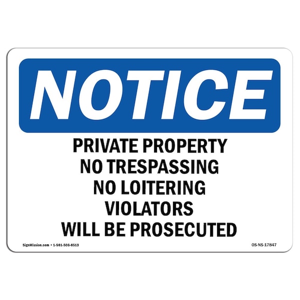 Signmission OSHA Notice Sign, 5" Height, 7" Width, Private Property No Trespassing No Loitering Sign, Landscape OS-NS-D-57-L-17847 - main
